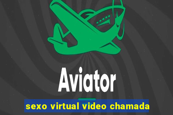 sexo virtual video chamada